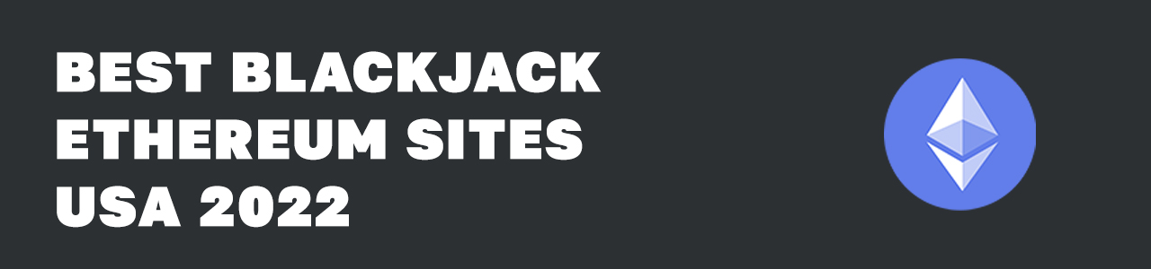 best ethereum blackjack sites in the USA